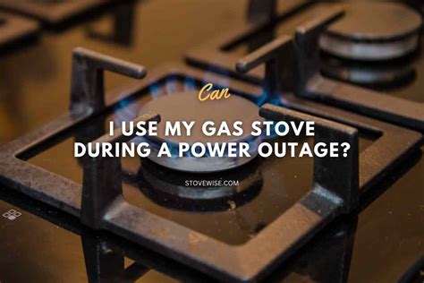 can i use gas stove during thunderstorm